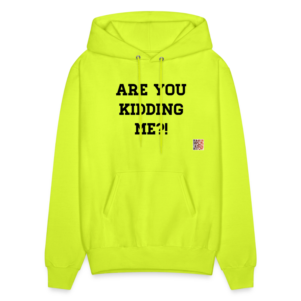 Are you kidding me?! Hoodie - safety green