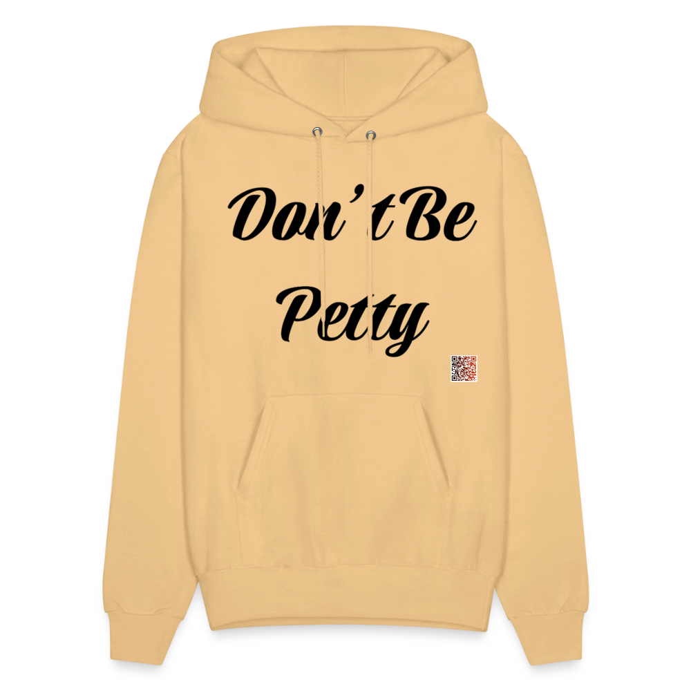 Don’t Be Petty- Men's Hoodie - light gold 