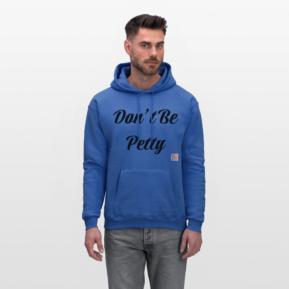 Don’t Be Petty- Men's Hoodie - royal blue