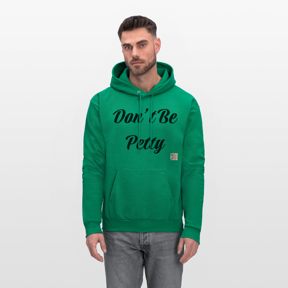 Don’t Be Petty- Men's Hoodie - kelly green
