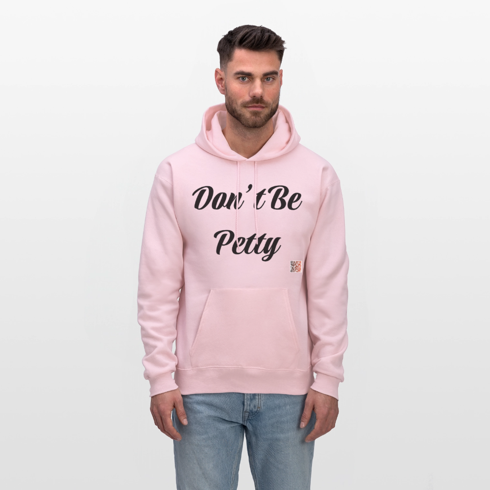 Don’t Be Petty- Men's Hoodie - pale pink