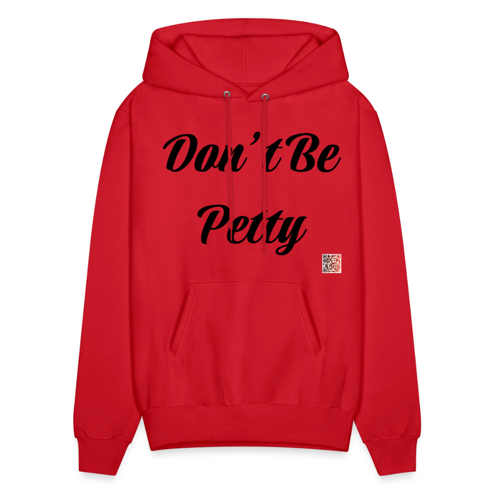 Don’t Be Petty- Men's Hoodie - red