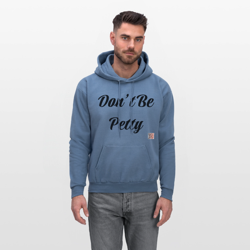 Don’t Be Petty- Men's Hoodie - denim blue
