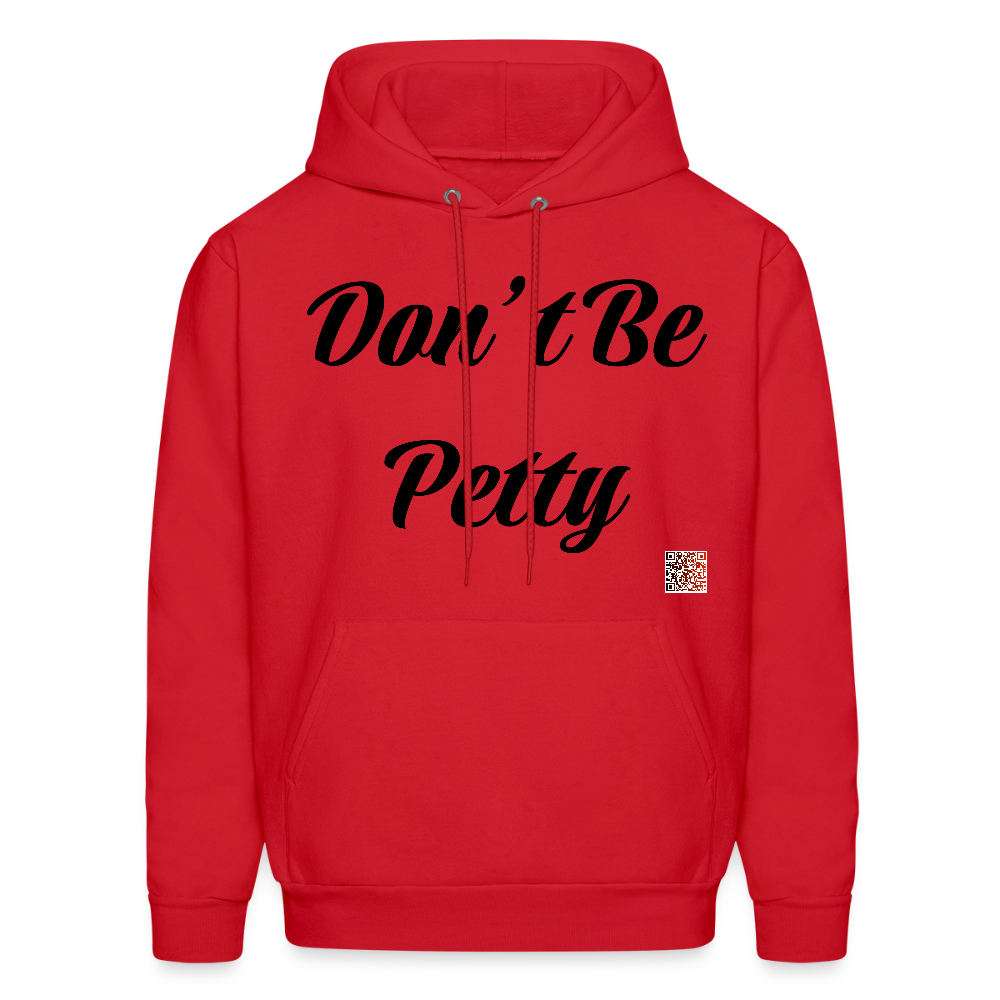 Don’t Be Petty- Men's Hoodie - red