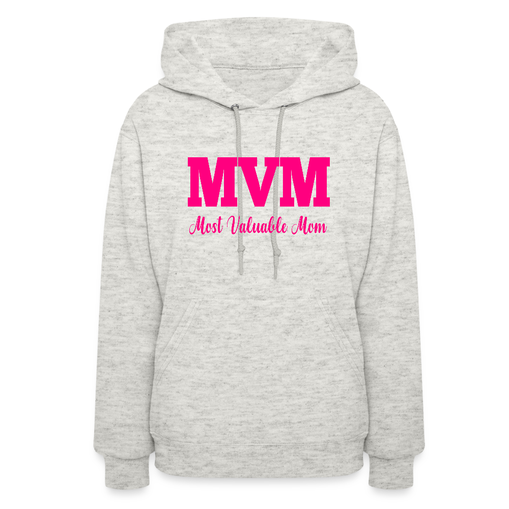 Most Valuable Mom (MVM) Women's Hoodie - heather oatmeal
