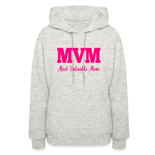 Most Valuable Mom (MVM) Women's Hoodie - heather oatmeal