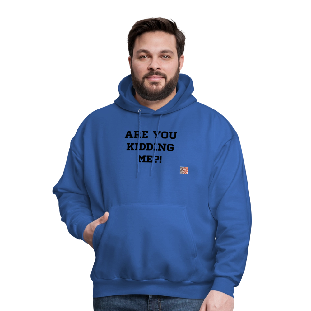Are you kidding me?! Hoodie - royal blue