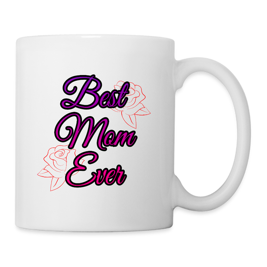 Best Mom Ever coffee cup - white