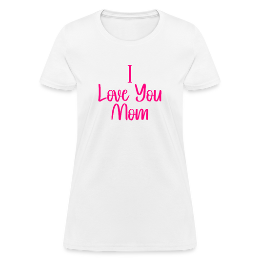 I love you mom (Women's T-Shirt) - white