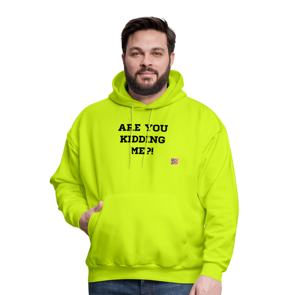 Are you kidding me?! Hoodie - safety green