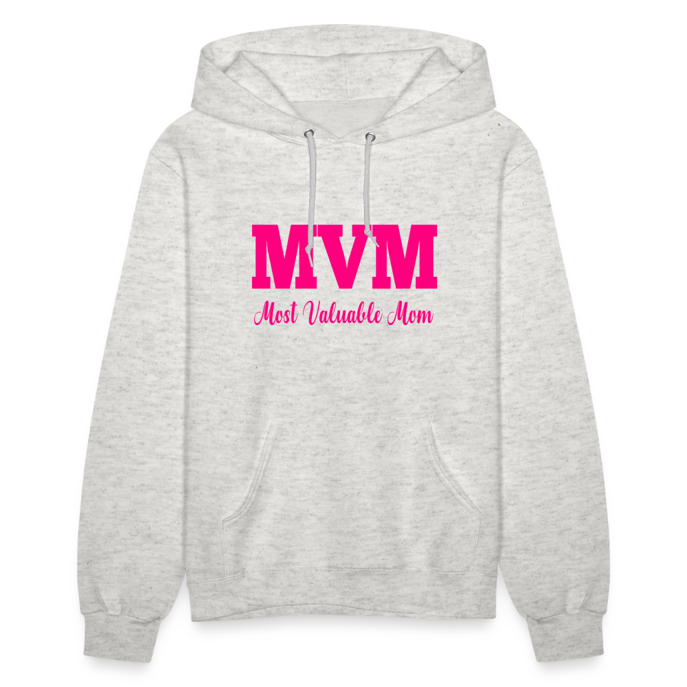Most Valuable Mom (MVM) Women's Hoodie - heather oatmeal