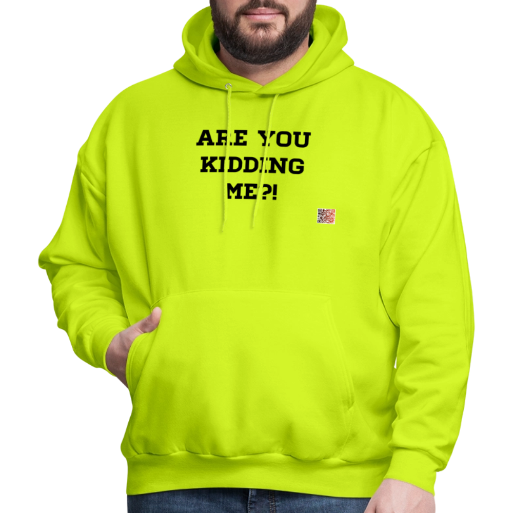Are you kidding me?! Hoodie - safety green