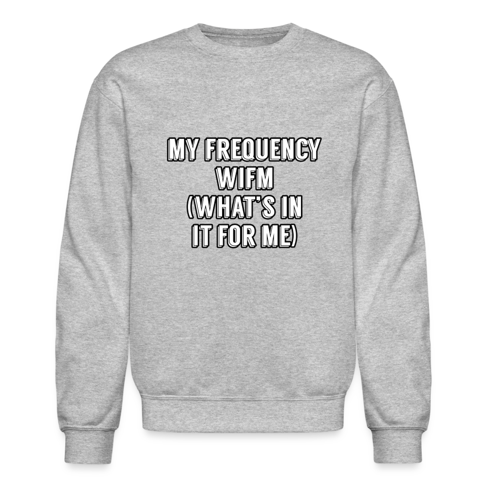 WIFM Crewneck Sweatshirt - heather gray